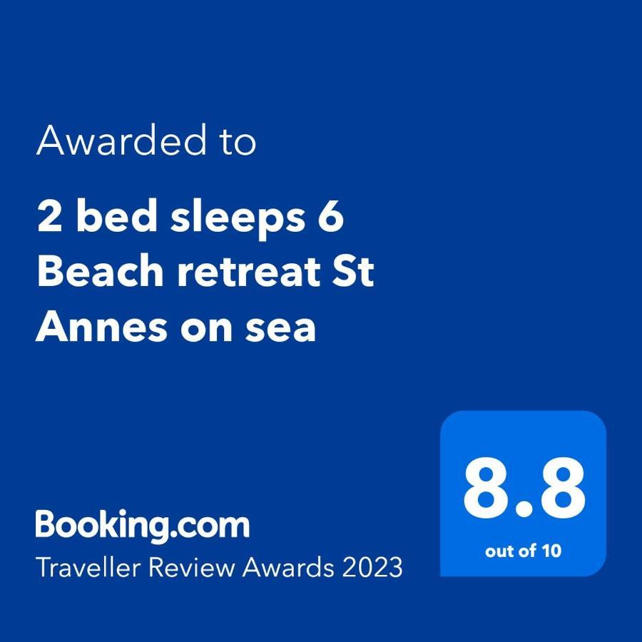 Villa 2 Bed Sleeps 6 Beach Retreat St Annes On Sea Lytham St Annes Exterior foto